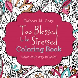 Too Blessed to be Stressed Coloring Book
