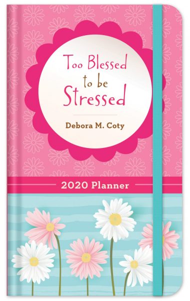 Too Blessed to be Stressed 2020 Planner